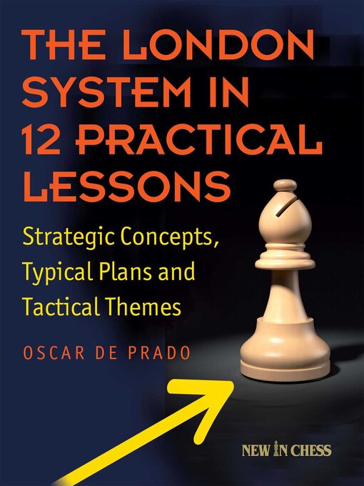 Title details for The London System in 12 Practical Lessons by Oscar de Prado - Wait list
